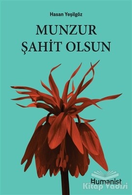 Munzur Şahit Olsun - Hümanist Kitap Yayıncılık