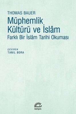 Müphemlik Kültürü ve İslam - Farklı Bir İslam Tarihi Okuması - İletişim Yayınları
