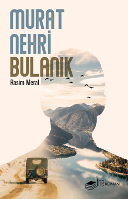 Murat Nehri Bulanık - The Roman