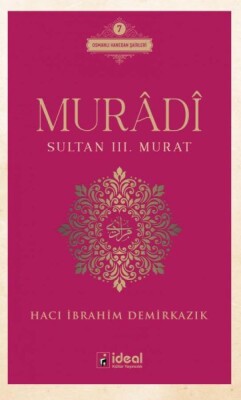 Murâdî - Sultan III. Murat - İdeal Kültür Yayıncılık
