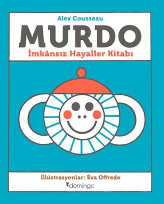 Murdo: İmkânsız Hayaller Kitabı - Domingo Yayınevi