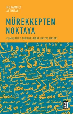 Mürekkepten Noktaya - Ketebe Yayınları