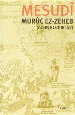 Muruc ez-Zeheb (Altın Bozkırlar) - 1