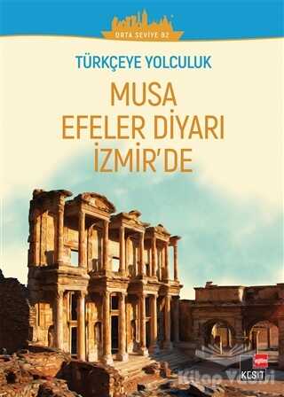 Kesit Yayınları - Musa Efeler Diyarı izmir'de (Orta Seviye B2)