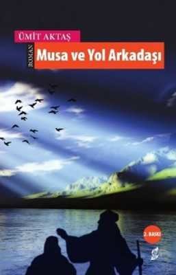 Musa Ve Yol Arkadaşları - 1