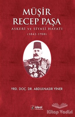 Müşir Recep Paşa - İdeal Kültür Yayıncılık