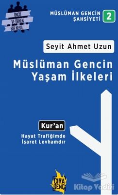 Müslüman Gencin Yaşam İlkeleri - 1