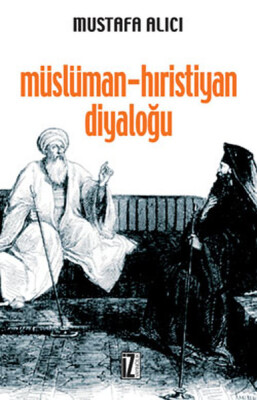 Müslüman Hristiyan Diyaloğu - İz Yayıncılık