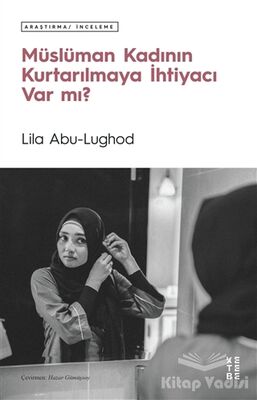 Müslüman Kadının Kurtarılmaya İhtiyacı Var mı? - 1