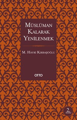 Müslüman Kalarak Yenilenmek - Otto Yayınları