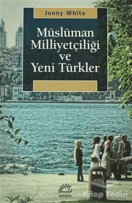 Müslüman Milliyetçiliği ve Yeni Türkler - 1
