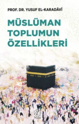 Müslüman Toplumun Özellikleri - Nida Yayınları