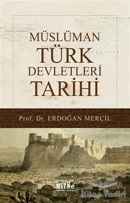 Müslüman Türk Devletleri Tarihi - Bilge Kültür Sanat