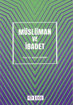 Müslüman ve İbadet - Diyanet İşleri Başkanlığı