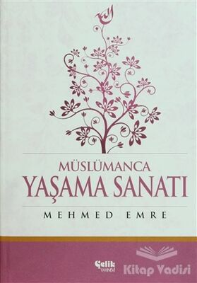 Müslümanca Yaşama Sanatı - 1