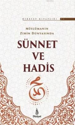 Müslümanın Zihin Dünyasında Sünnet ve Hadis - 1