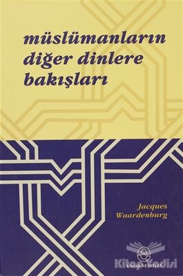 Müslümanların Diğer Dinlere Bakışları - 1