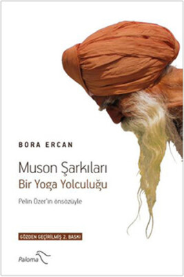 Muson Şarkıları / Bir Yoga Yolculuğu - Paloma Yayınları