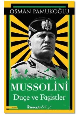 Mussolini Duçe ve Faşistler - 1