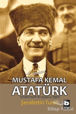 Mustafa Kemal Atatürk - Bilgi Yayınevi