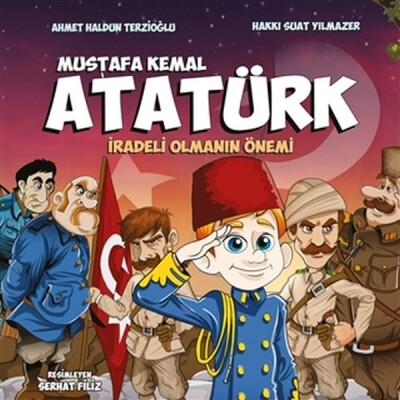 Mustafa Kemal Atatürk - İradeli Olmanın Önemi - Bilgeoğuz Yayınları