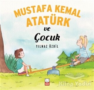 Mustafa Kemal Atatürk ve Çocuk - Kırmızı Kedi Çocuk