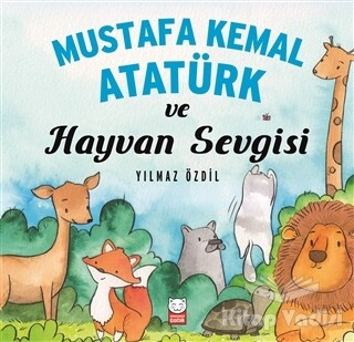 Mustafa Kemal Atatürk ve Hayvan Sevgisi - Kırmızı Kedi Çocuk