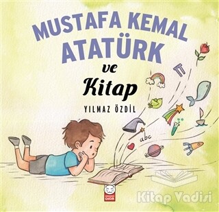 Mustafa Kemal Atatürk ve Kitap - Kırmızı Kedi Çocuk
