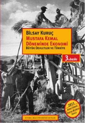 Mustafa Kemal Döneminde Ekonomi Büyük Devletler ve Türkiye - İstanbul Bilgi Üniversitesi Yayınları