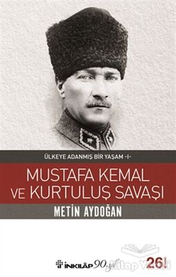 Mustafa Kemal ve Kurtuluş Savaşı - 1