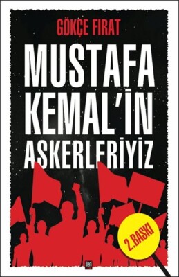 Mustafa Kemal'in Askerleriyiz (Ciltli) - İleri Yayınları