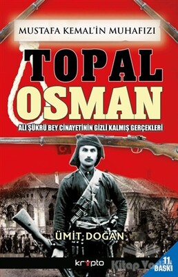 Mustafa Kemal'in Muhafızı Topal Osman - Kripto Basın Yayın