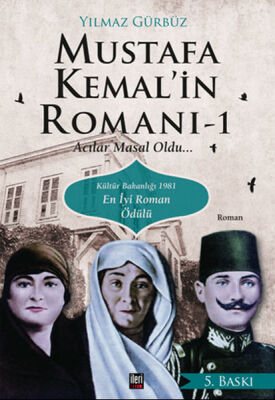 Mustafa Kemal'in Romanı Acılar Masal Oldu - 1