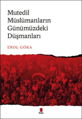 Mutedil Müslümanların Günümüzdeki Düşmanları - Kapı Yayınları