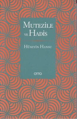 Mutezile ve Hadis - Otto Yayınları
