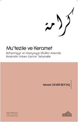 Mu'tezile ve Keramet - Endülüs Yayınları