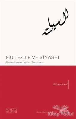 Mu'tezile ve Siyaset - Endülüs Yayınları