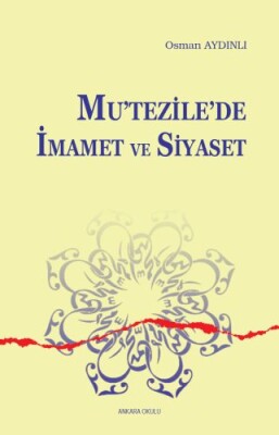 Mutezile’de İmamet ve Siyaset - Ankara Okulu Yayınları