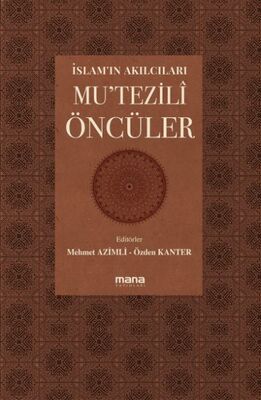 Mu'tezili Öncüler - İslam'ın Akılcıları - 1