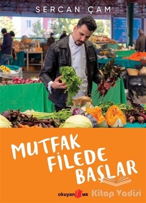 Mutfak Filede Başlar - Okuyan Us Yayınları