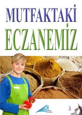 Mutfaktaki Eczanemiz - Avrupa Yakası Yayınları