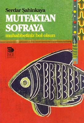 Mutfaktan Sofraya Muhabbetiniz Bol Olsun - 1