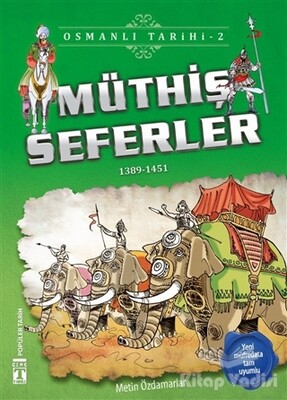 Müthiş Seferler - Osmanlı Tarihi 2 - İlk Genç Timaş