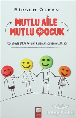 Mutlu Aile Mutlu Çocuk - Final Kültür Sanat Yayınları