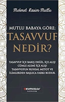 Mutlu Babaya Göre; Tasavvuf Nedir? - Okumuşlar Yayıncılık