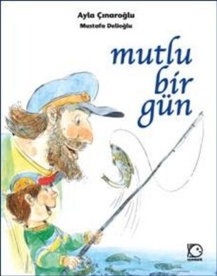 Mutlu Bir Gün - Uçanbalık Yayınları