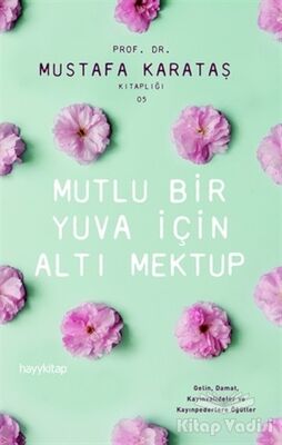 Mutlu Bir Yuva İçin Altı Mektup - 1