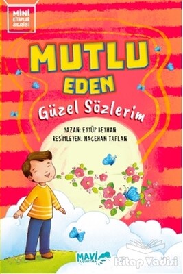 Mutlu Eden Güzel Sözlerim - Mavi Uçurtma