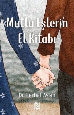 Mutlu Eşlerin El Kitabı - Nesil Yayınları