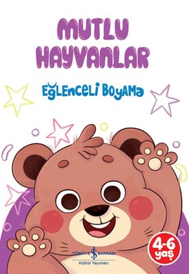 Mutlu Hayvanlar - Eğlenceli Boyama - İş Bankası Kültür Yayınları